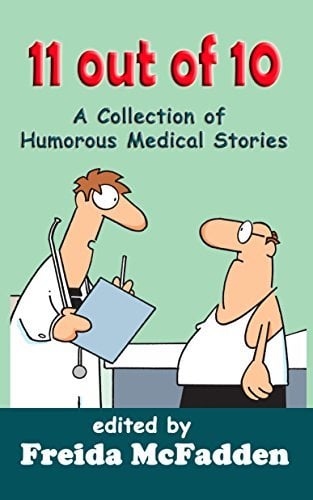 11 out of 10: A Collection Of Humorous Medical Short Stories (2015)