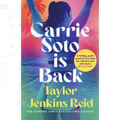 Carrie Soto Is Back by Taylor Jenkins Reid Carrie Soto Is Back by Taylor Jenkins Reid