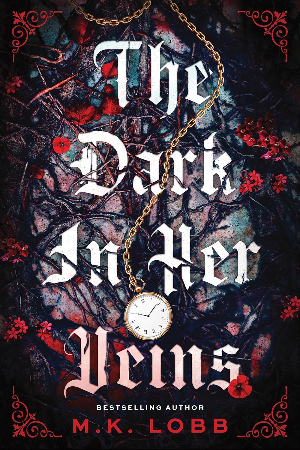 Dark in Her Veins by Corinne Michaels. Book cover of The Dark in Her Veins by Corinne Michaels.