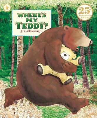 Where’s My Teddy? By Jez Alborough