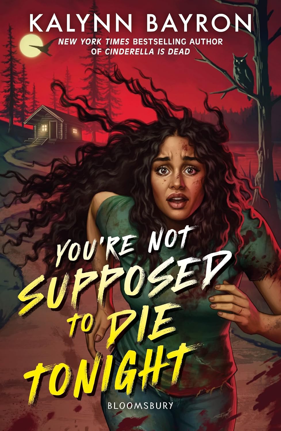 You're Not Supposed to Die Tonight by Kalynn Bayron You're Not Supposed to Die Tonight by Kalynn Bayron
