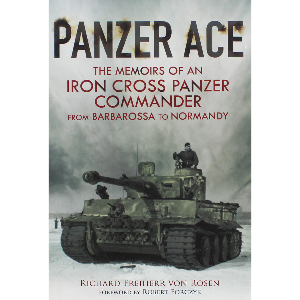Panzer Ace: The Memoirs Of An Iron Cross Panzer Commander