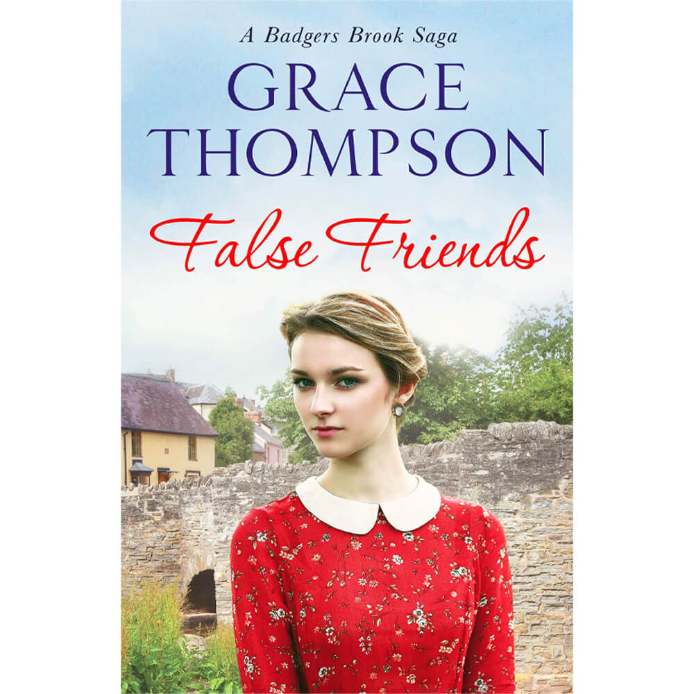 False Friends: A Badgers Brook Saga Book 5